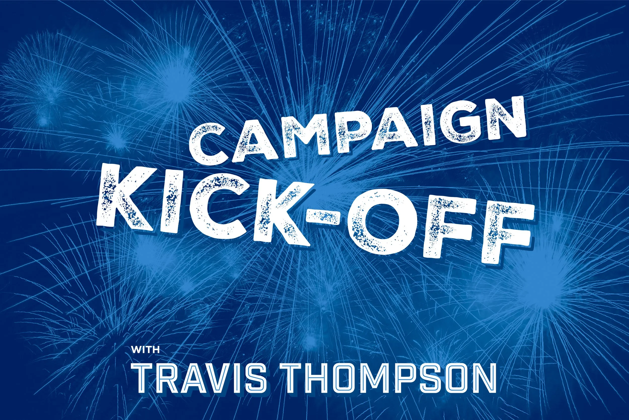 Campaign Kick-Off with Travis Thompson