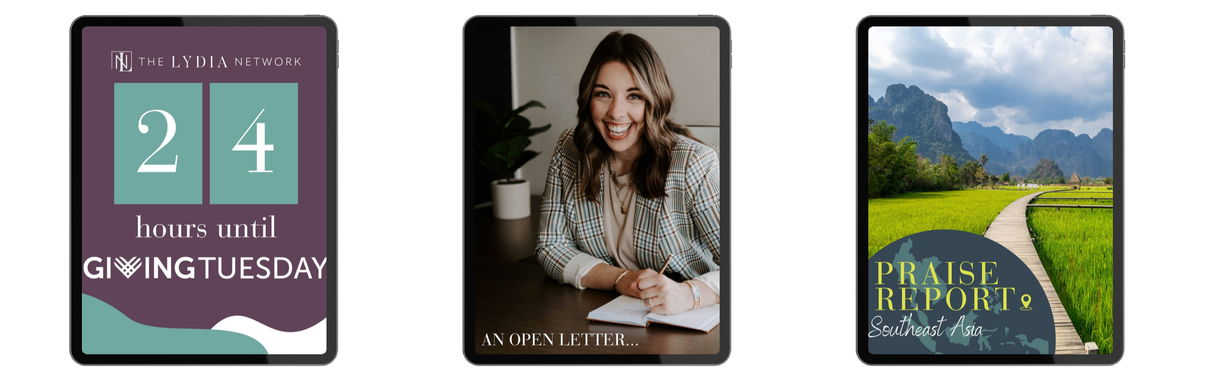 Three digital screens. The first shows a purple and teal graphic countdown for Giving Tuesday with 24 hours remaining. The second features a smiling woman with brown hair, sitting at a desk writing in a notebook, with the caption 'An open letter...'. The third displays a scenic landscape with a wooden walkway over green rice paddies and mountains in the background, with overlay text reading 'Praise Report Southeast Asia'.