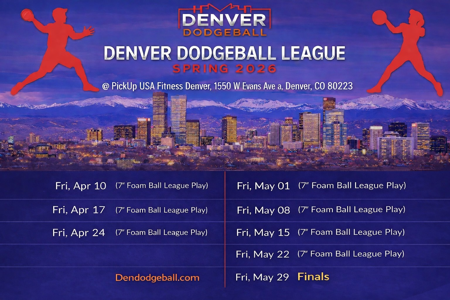 Schedule for Denver Dodgeball League Spring 2026, with dates in April and May, at PickUp USA Fitness Denver. A city skyline with mountains in the background is visible. The logo shows a dodgeball player silhouette on each side.