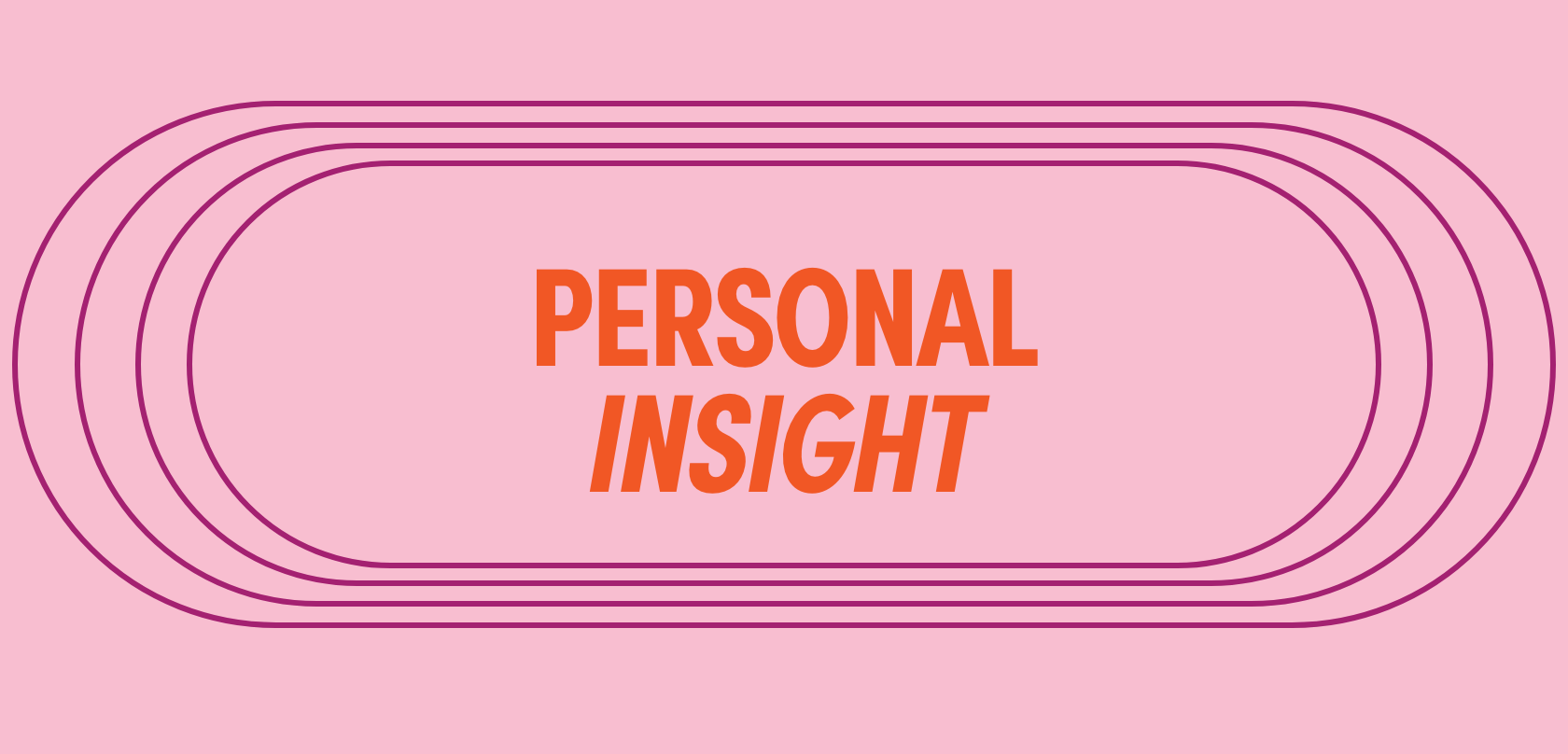 Design with pink background and layered purple oval lines, featuring the text 'PERSONAL INSIGHT' in large orange and italicized red font in the center.