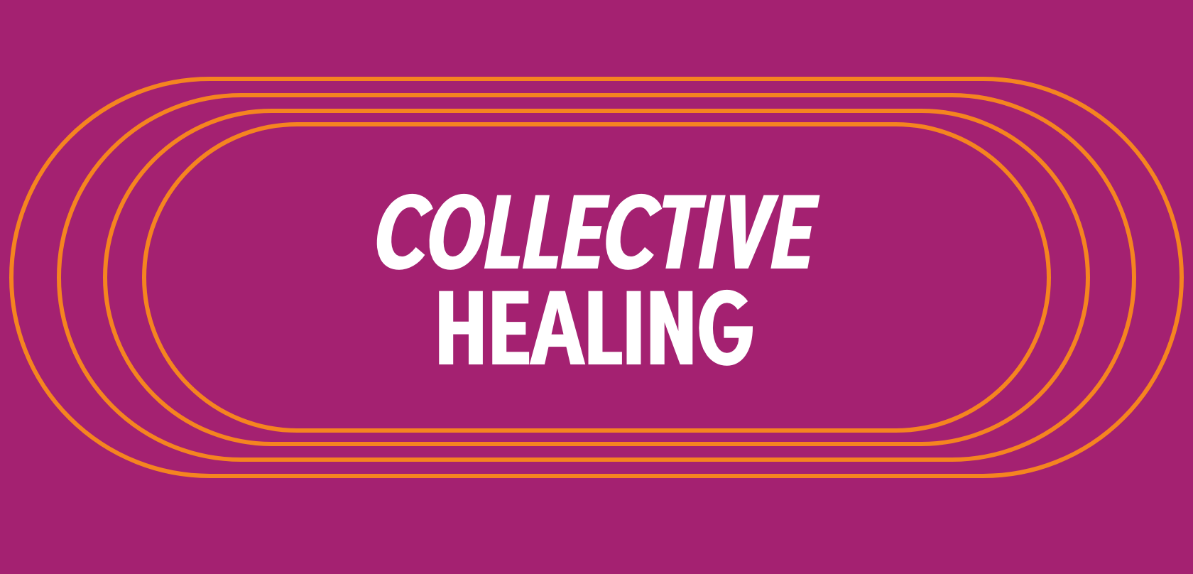 Text reading 'Collective Healing' in white bold letters on a purple background with orange curved lines surrounding the text.