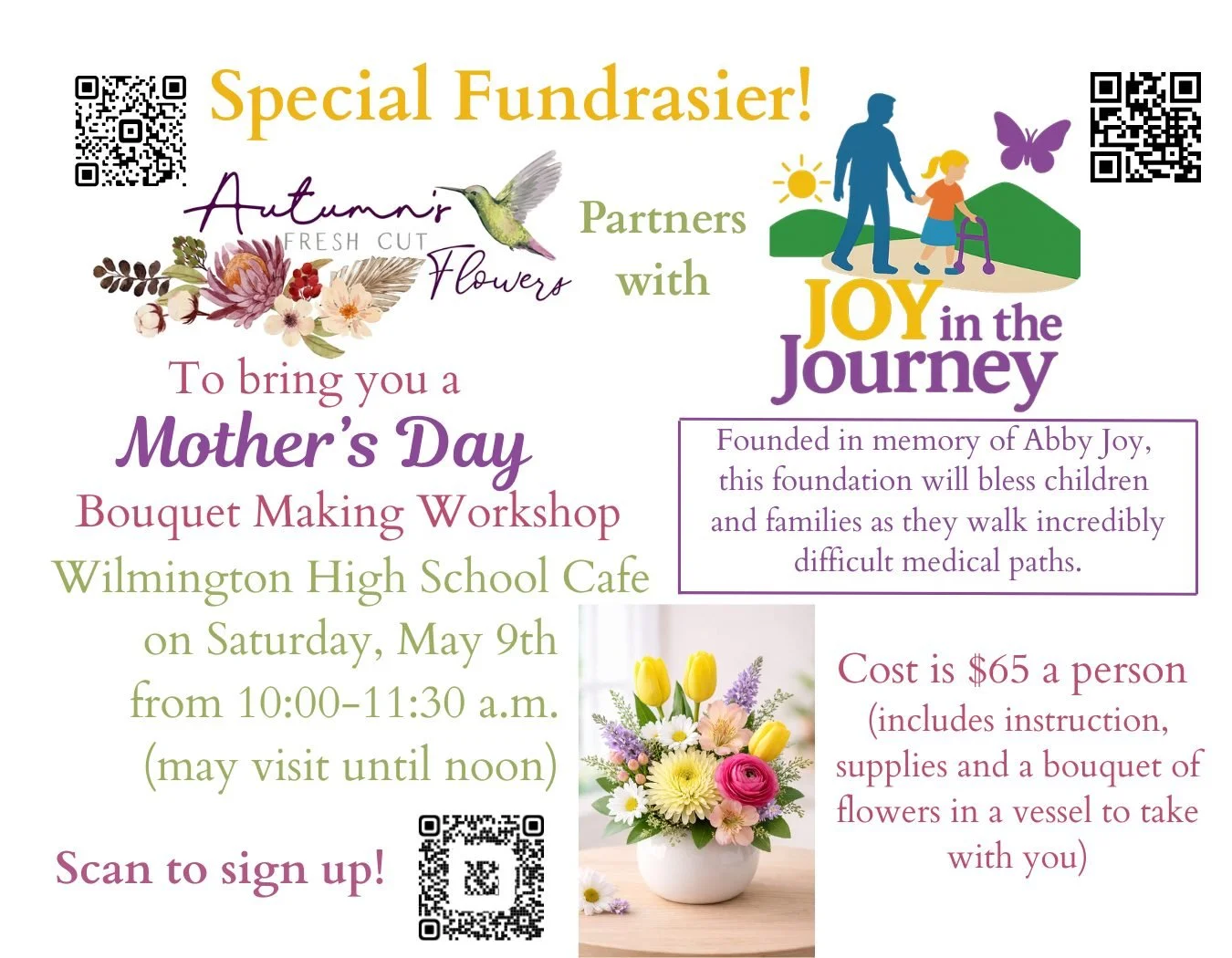 Join us for the first Joy in the Journey fundraising event! Sign up in advance (as seats are limited) using the QR code at the bottom of the post. This is a great way to honor your mom for Mother's Day, have a girls morning out or make a bouquet with
