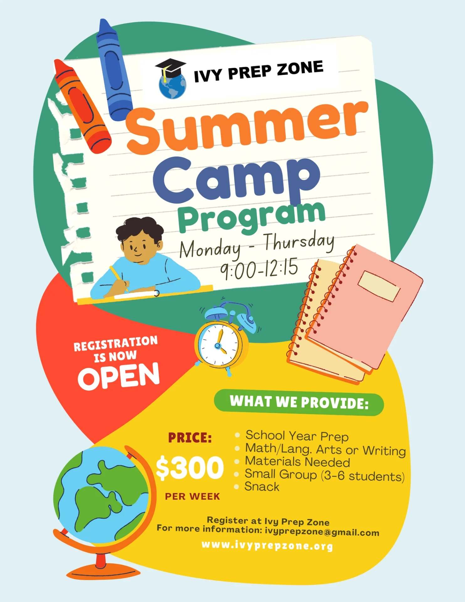 Flyer for Ivy Prep Zone Summer Camp, showing camp details including schedule Monday to Thursday from 9:00 to 12:15, registration open, cost $300 per week, and activities like school prep, math, language arts, writing, with materials, small group size, and a snack, featuring graphics of crayons, notebooks, a clock, globe, and a student writing.
