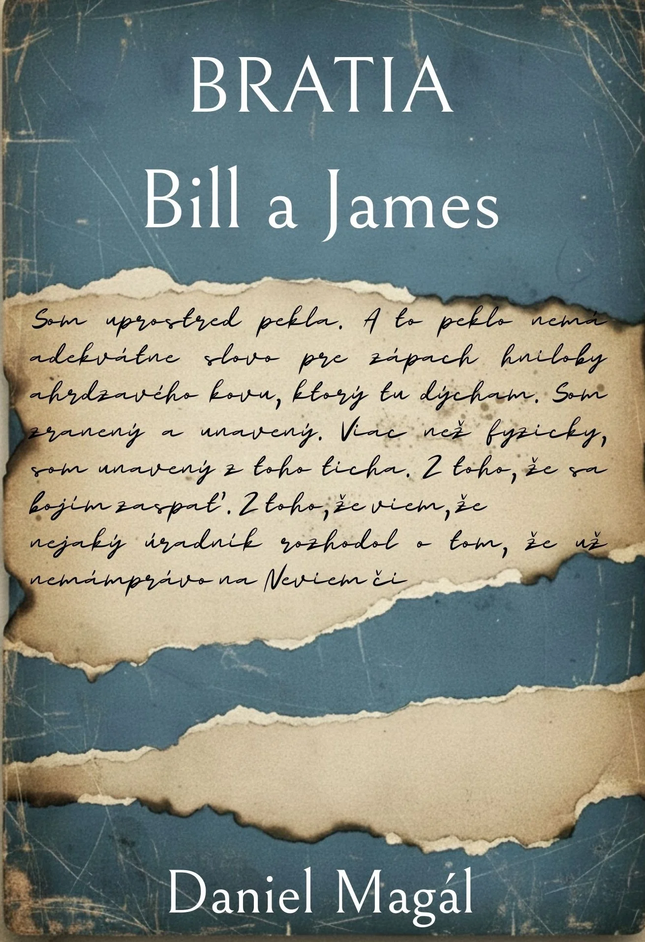 Bratia - Bill a James