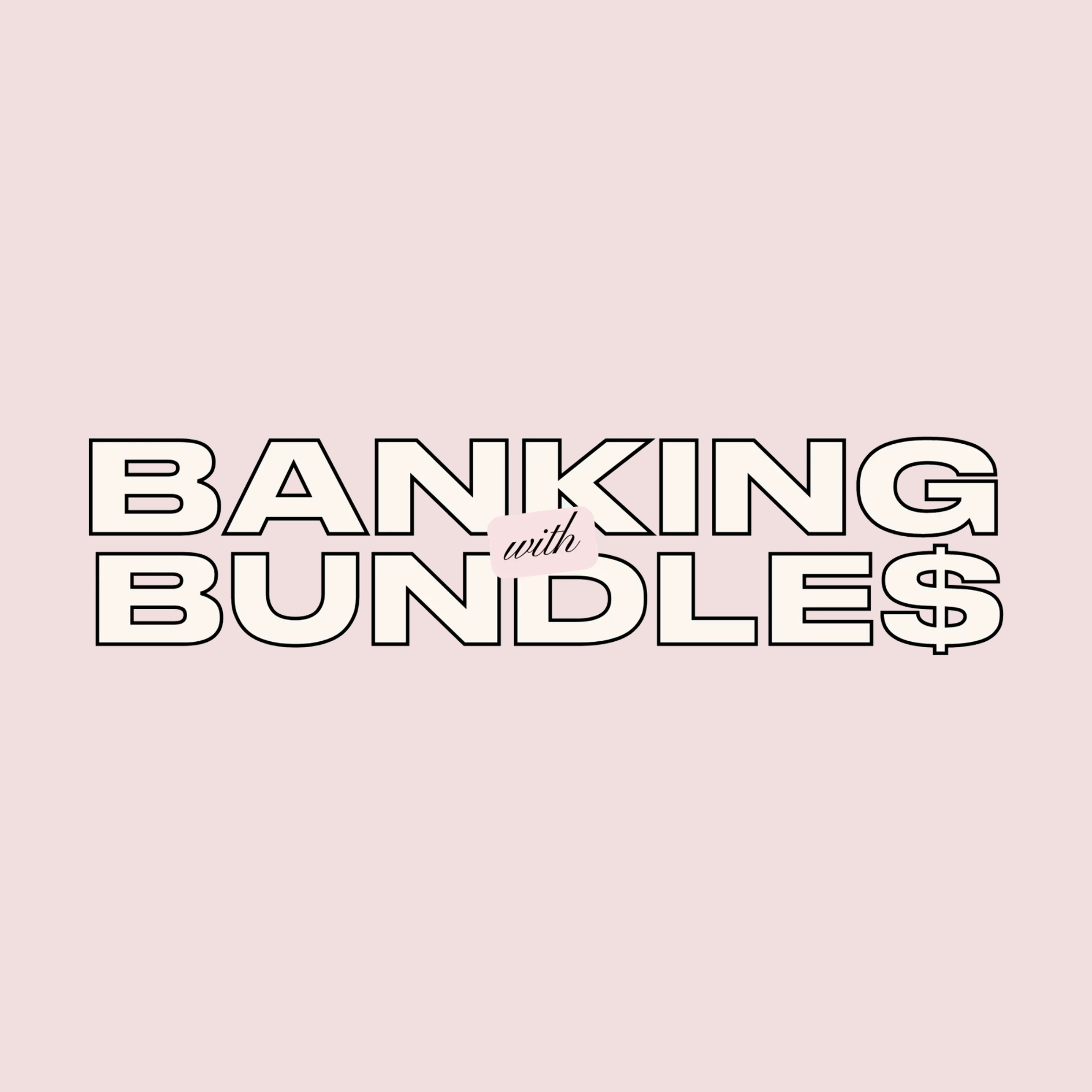 Banking With Bundles