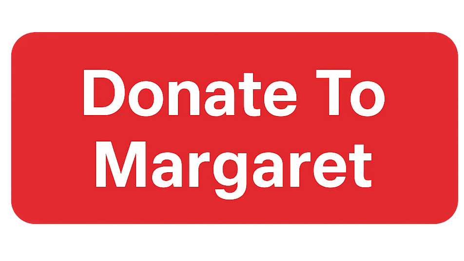 Red rectangular donation button with rounded corners and white text that reads "Donate To Margaret".