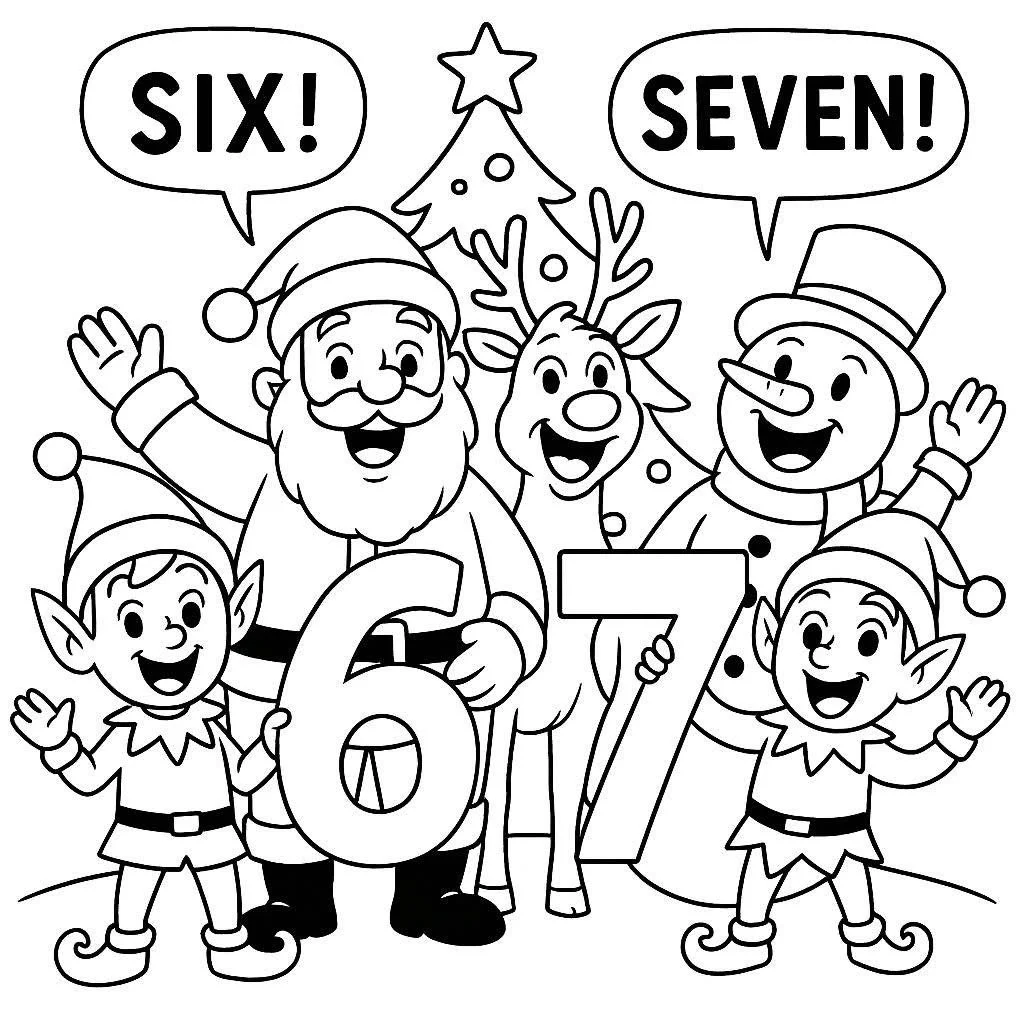 A holiday coloring page featuring Santa Claus, a reindeer, a snowman, and three elves, all celebrating and holding large numbers six and seven, with speech bubbles saying 'Six!' and 'Seven!'