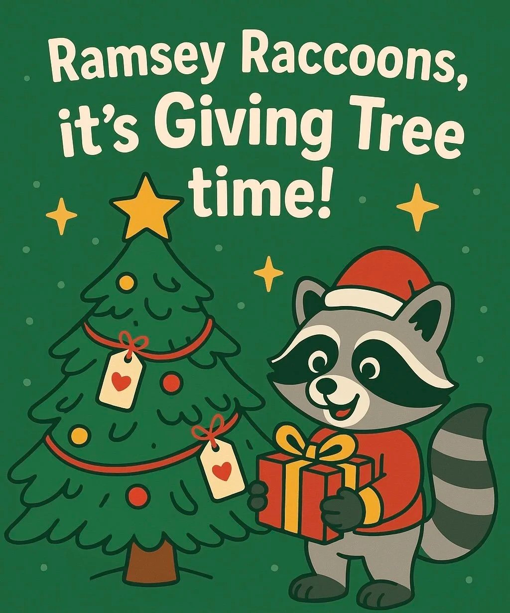 Holiday-themed illustration featuring a cute raccoon wearing a Santa hat, holding a gift box, next to a decorated Christmas tree with ornaments and tags. The background is green with stars and the text reads, 'Ramsey Raccoons, it's Giving Tree time!'