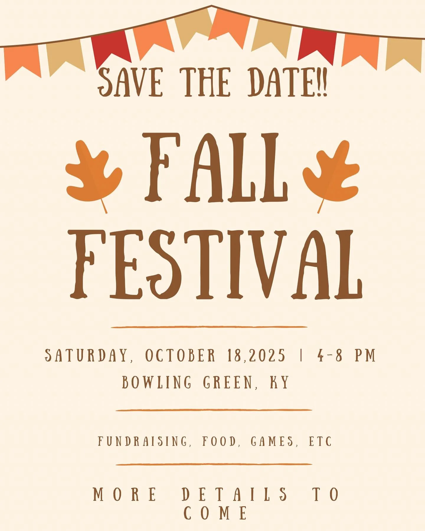 Save the date for our fall fest! More info and details to come!
