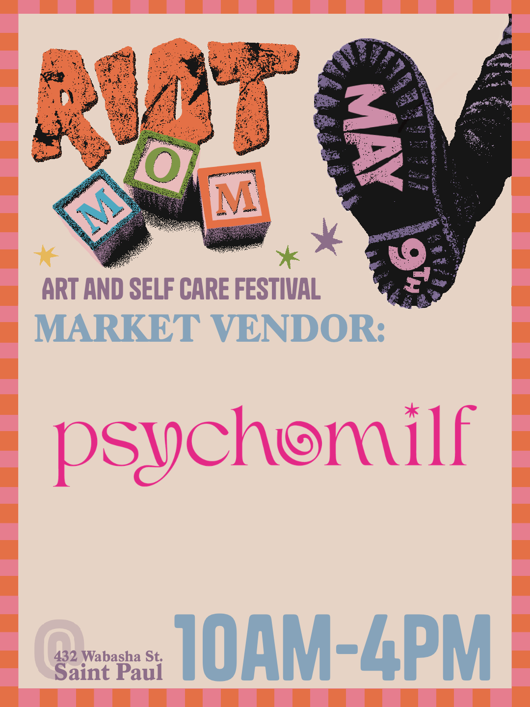 Flyer for an art and self care festival with market vendor Psychomilf, featuring colorful text and graphics, including a black boot with pink lettering and decorated with stars, alerting to the event details and location.
