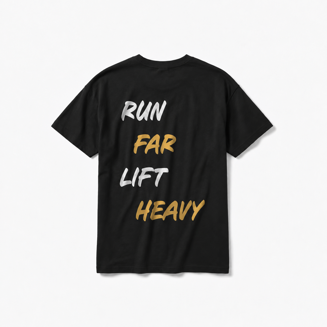 Black T-shirt reading Run Far Lift Heavy.png