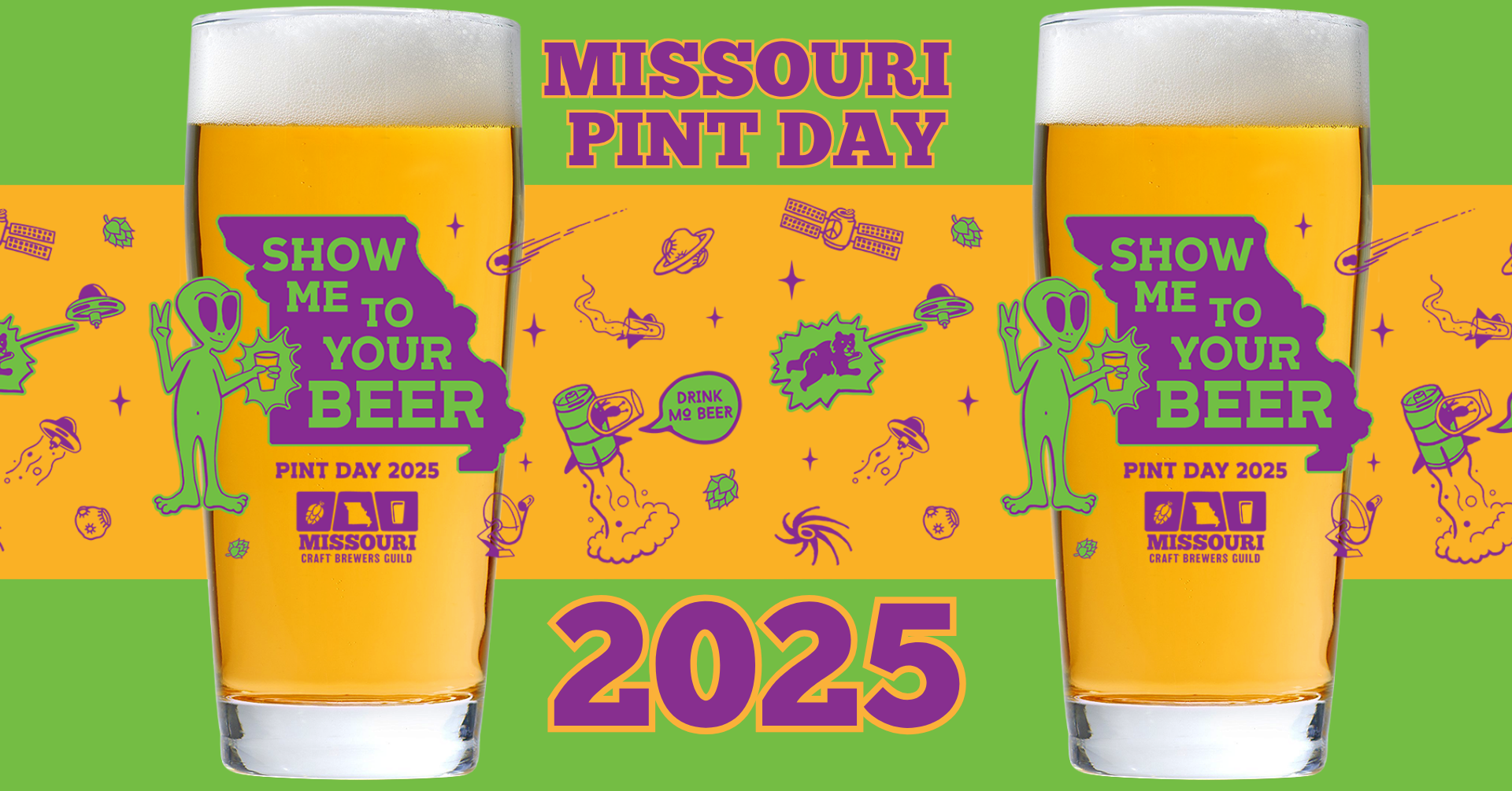 MO pint day glass design featuring an alien holding a pint day next to an icon in the shape of the state of missouri superimposed with the message "show me to your beer." Under the state it reads "pint day 2025" followed by the guild logo