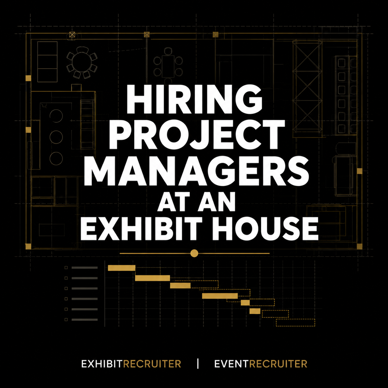 Hiring Project Managers at an Exhibit House