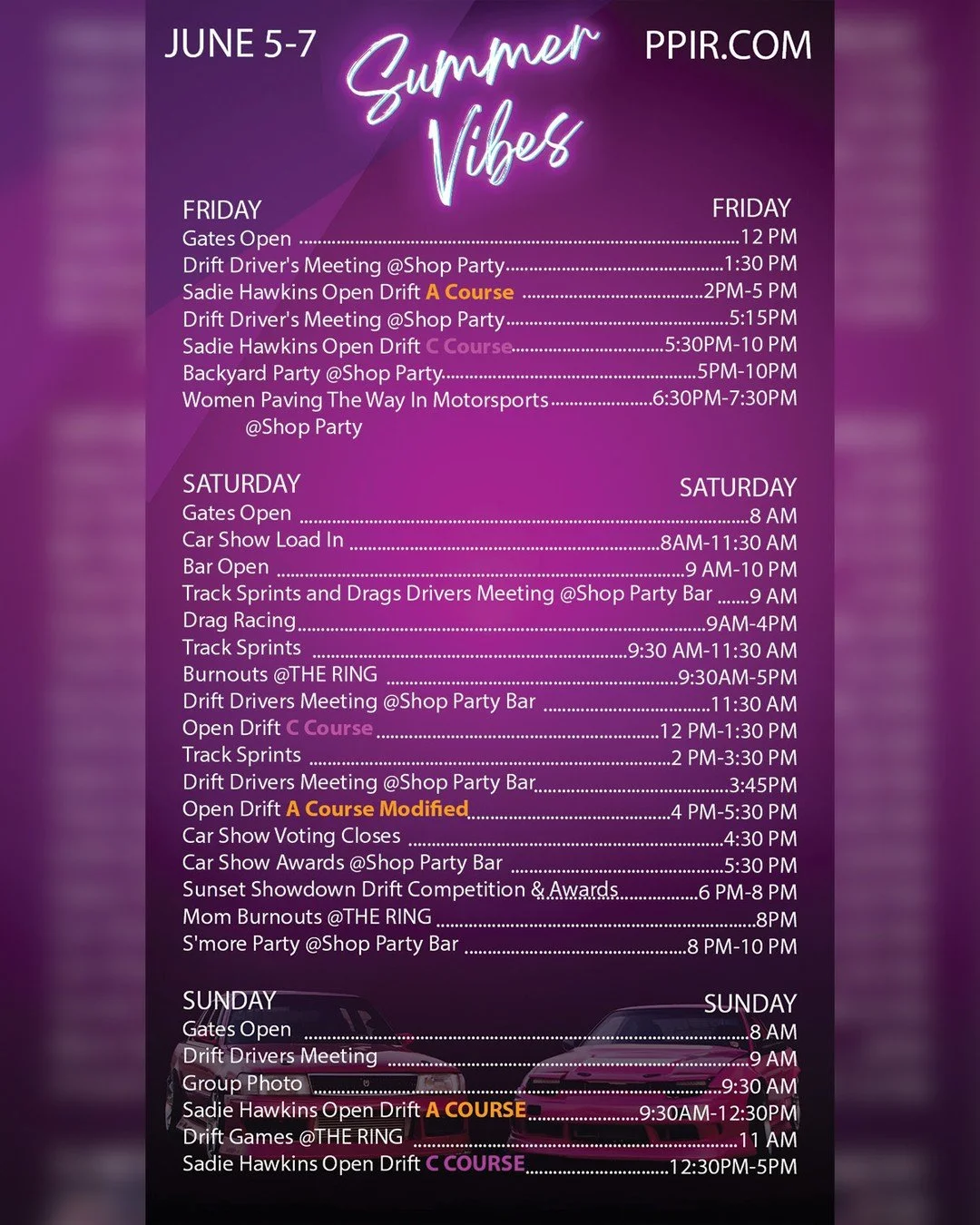 Summer Vibes is here! Swipe for the most up to date schedule, Maps and event info! 

We're kicking off the weekend with Sadie Hawkins Drift! This ticket is for men who have been invited by a lady driver and is valid for the Friday and Sunday Open Dri