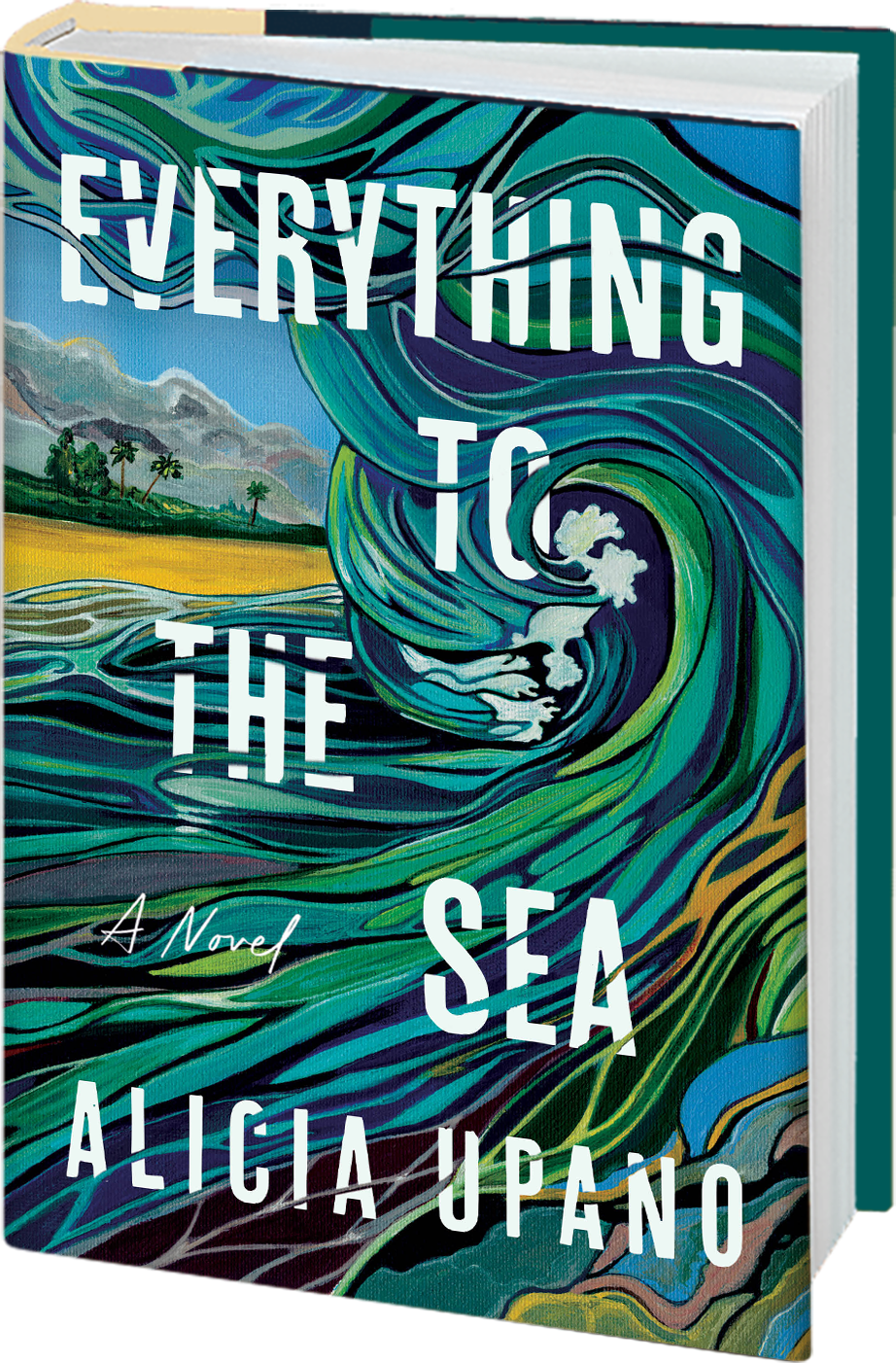 Everything to the Sea by Alicia Upano