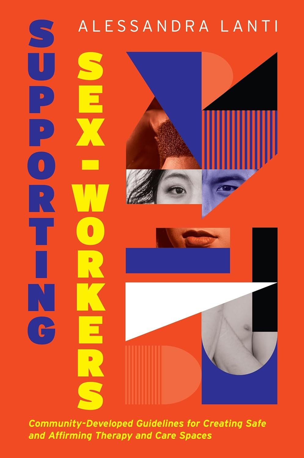Book cover titled "Supporting Sex Workers" by Alessandra Lanti, with colorful geometric shapes and images of people's faces.