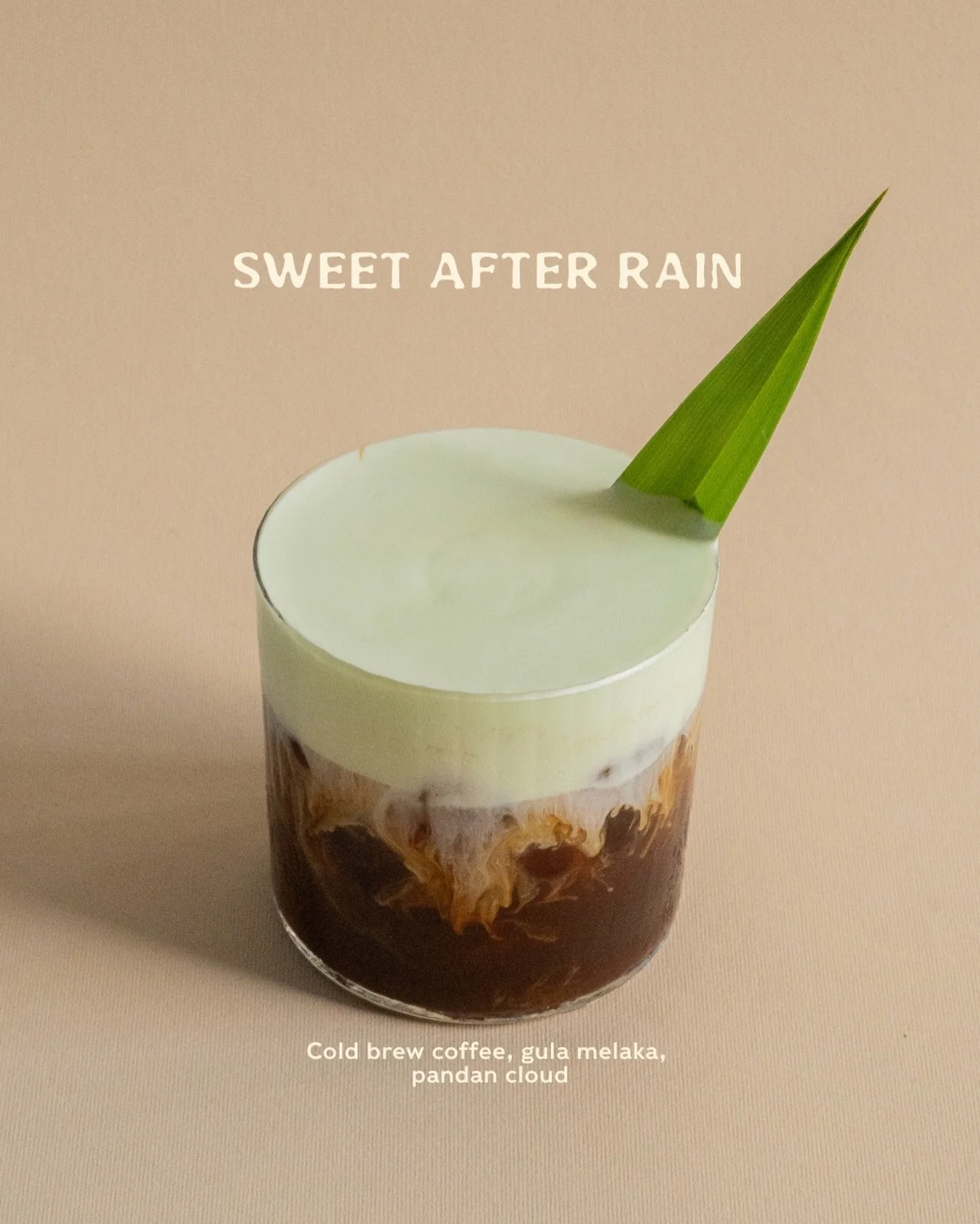 Pandan, the scent of home.

Sweet After Rain is our little ode to rainy afternoons in Singapore.

The smell of coffee drifting through the air, rain tapping softly on leaves, and that fresh green scent after a tropical downpour.

Cold brew coffee swe