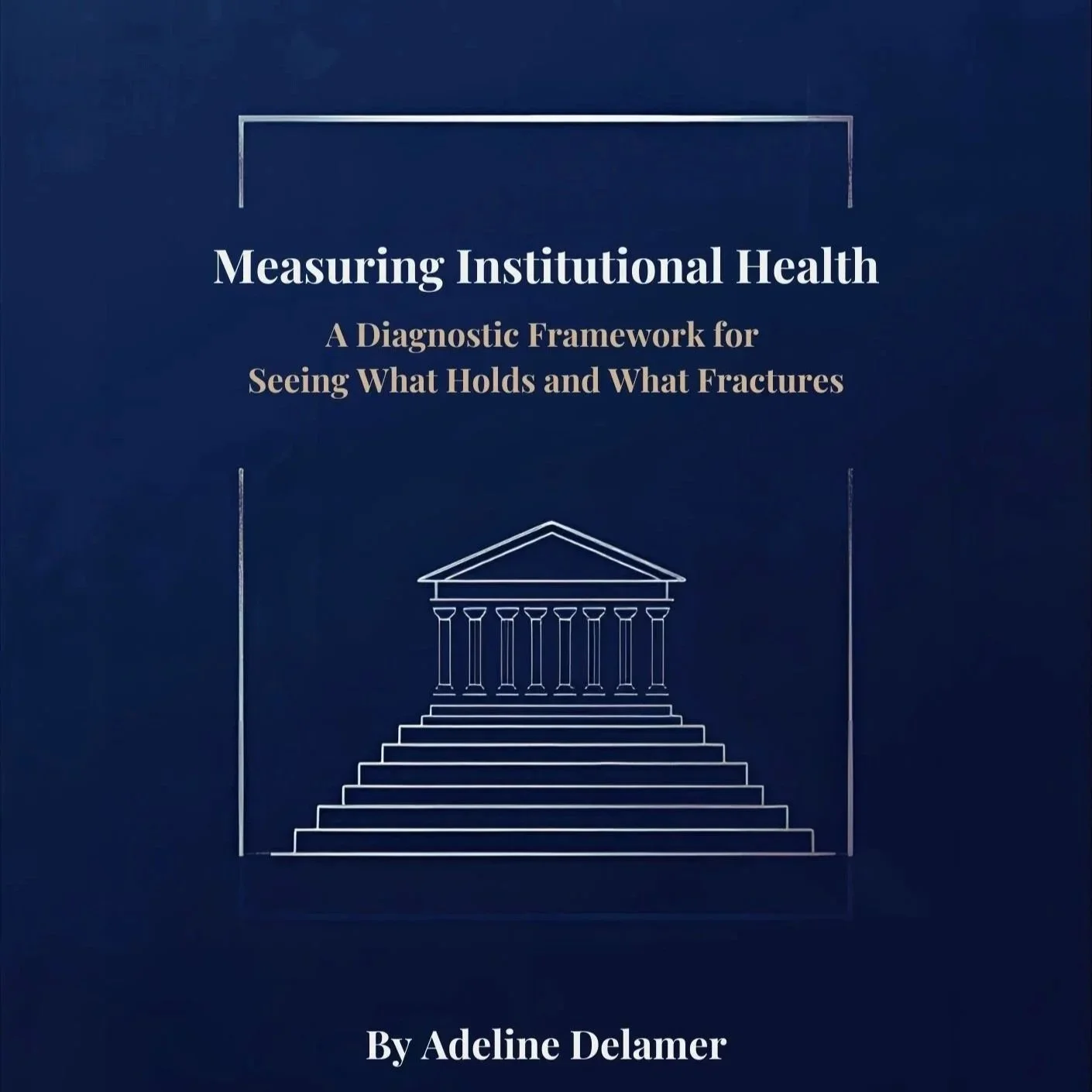Measuring Institutional Health - By Adeline Delamer