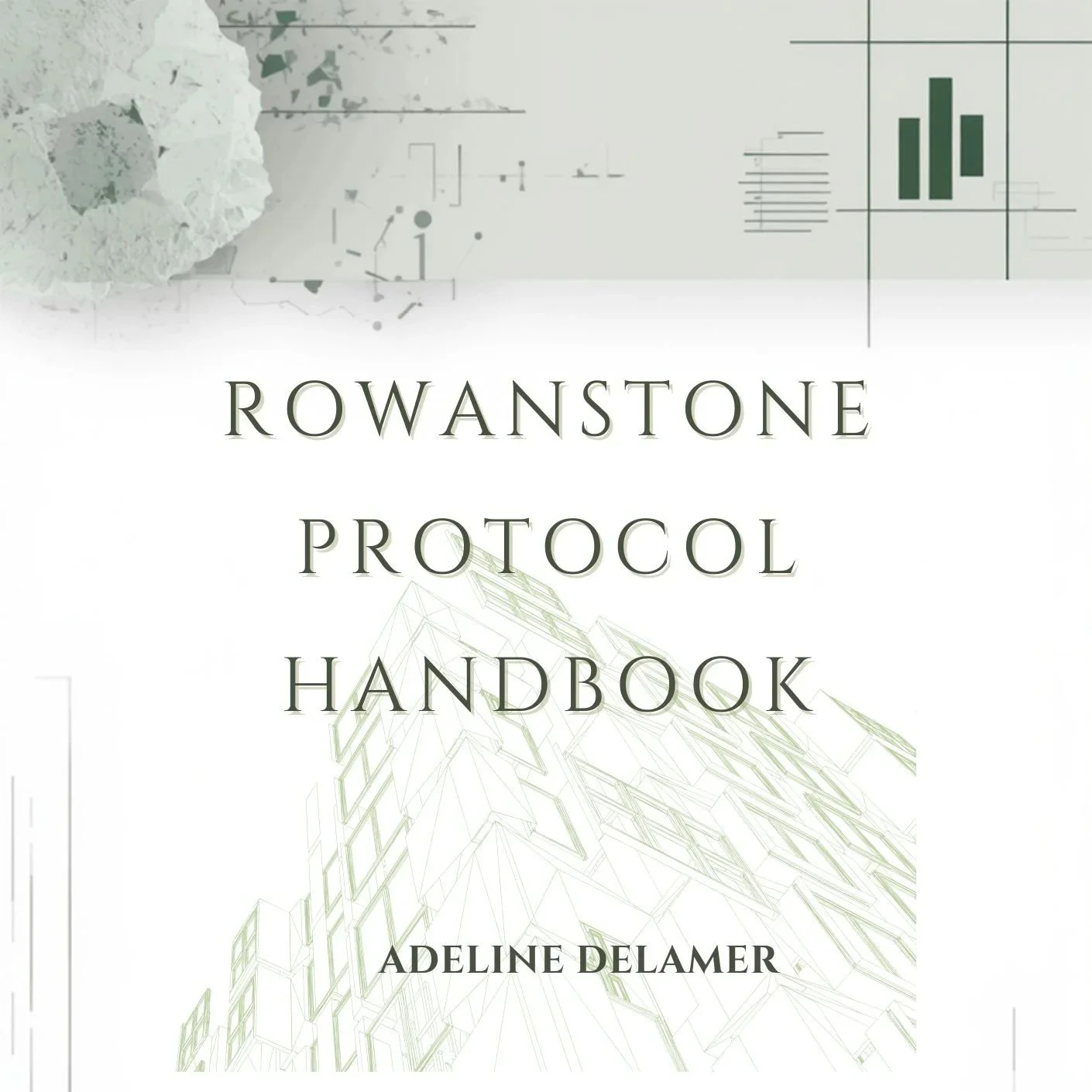 Rowanstone Protocol Handbook™ - By Adeline Delamer - PDF
