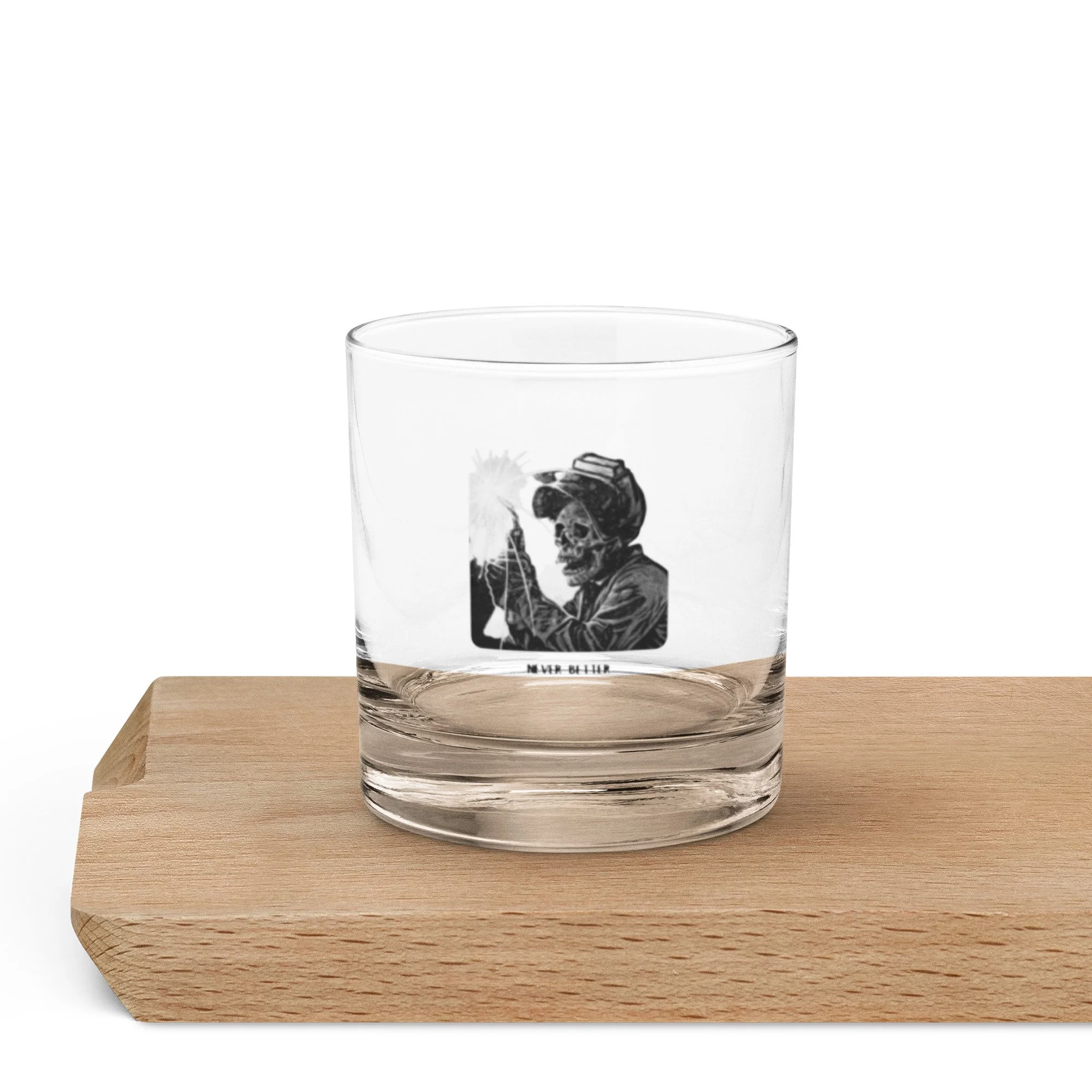 "NEVER BETTER" Whiskey glass
