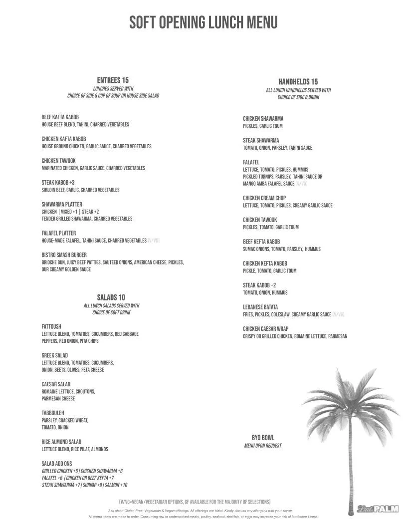 Soft opening lunch menu with entrée options, salad options, hand-held items, and a BYO bowl. Includes dishes like beef kafta kabob, chicken shawarma, falafel, steak kebab, Lebanese batata, chicken Caesar wrap, and various salads. Prices are listed for each category.
