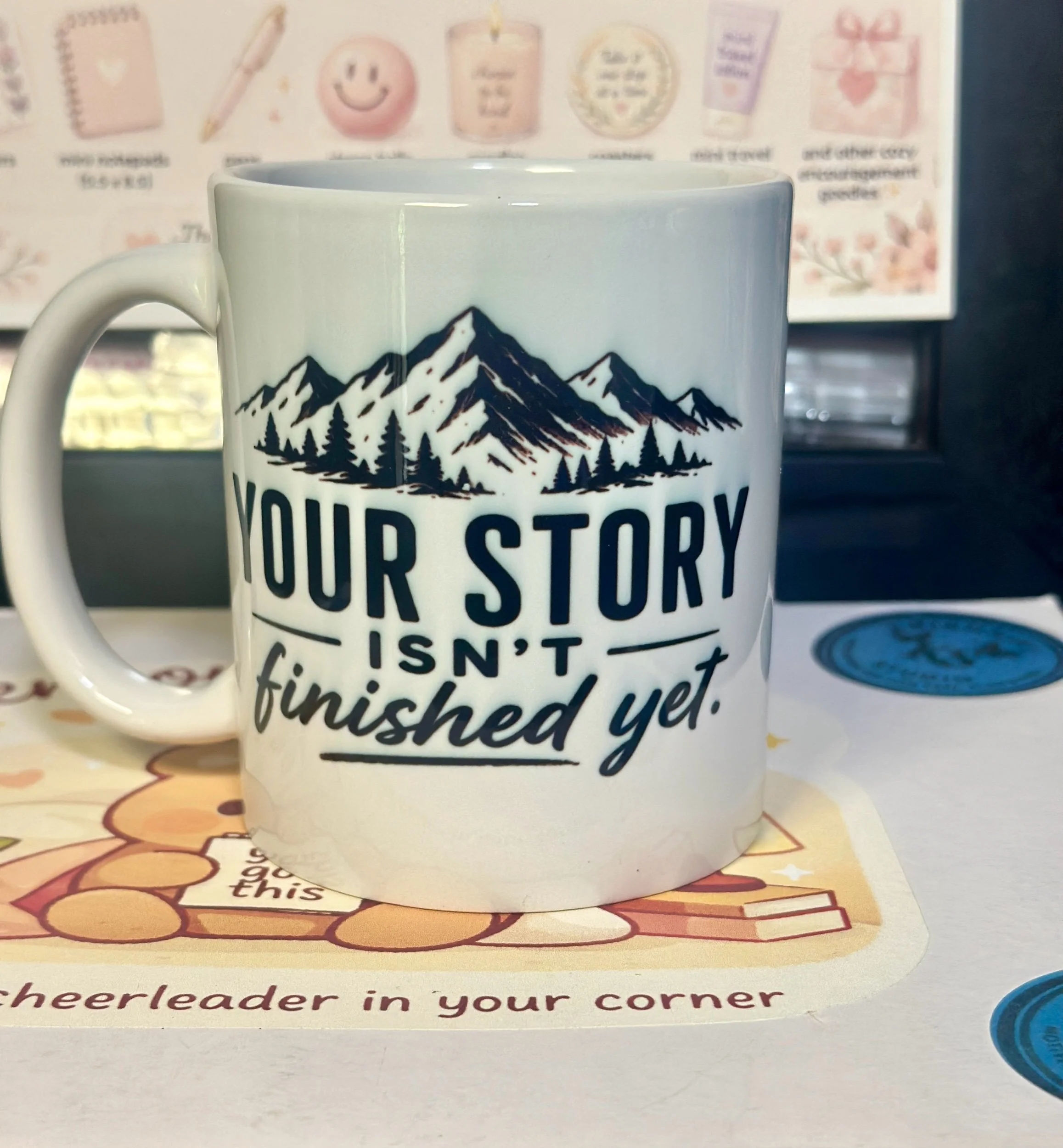 Your Story Isn't Finished Yet Coffee Mug