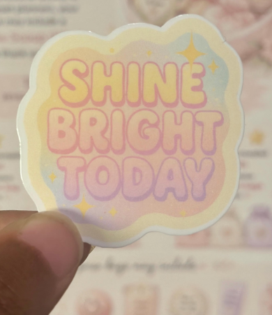 Shine Bright Today Motivational Sticker