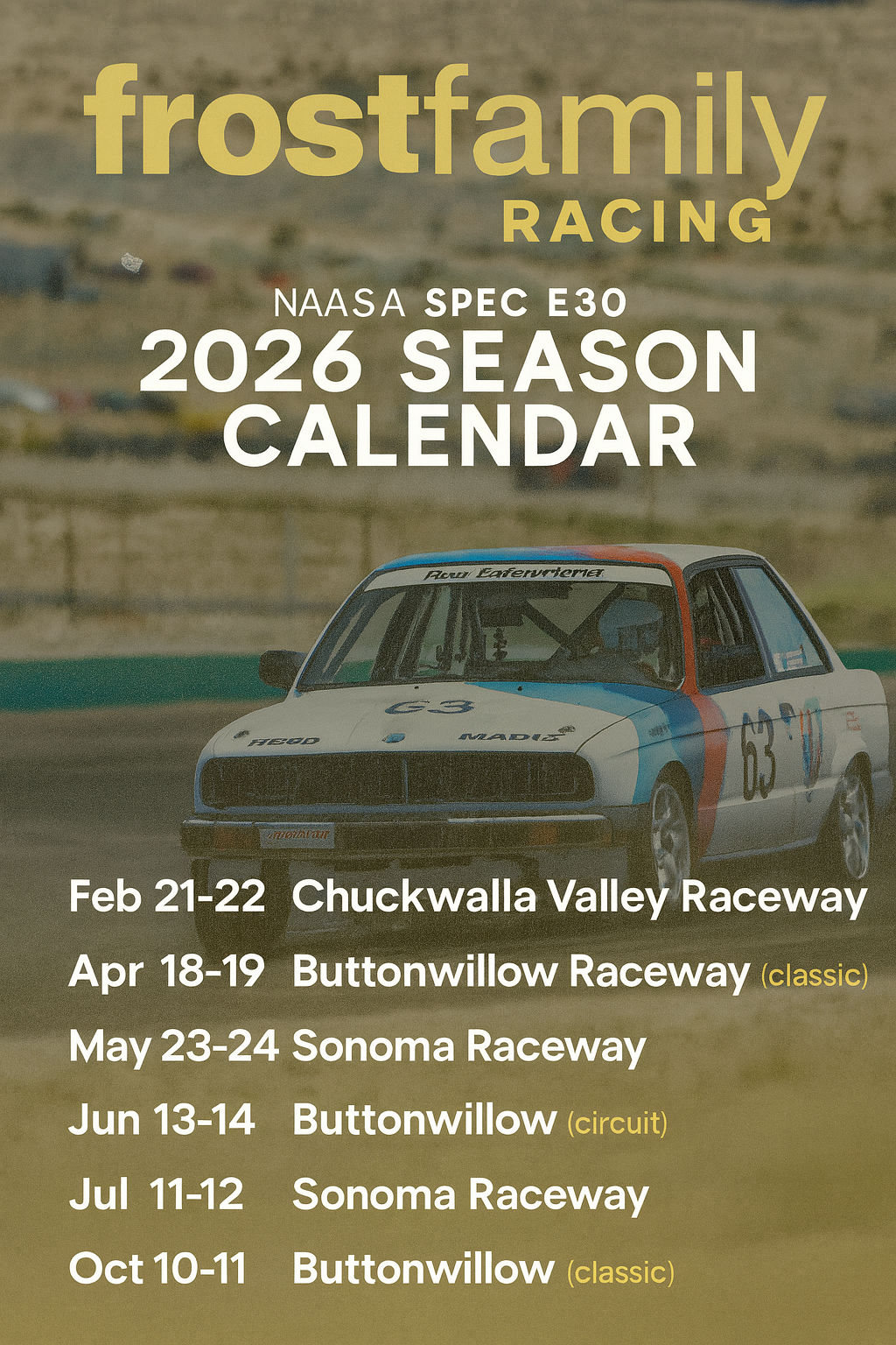 Poster for Frostfamily Racing 2026 season calendar, featuring a race car on a dirt track. Events include races at Chuckwalla Valley Raceway, Buttonwillow Raceway, Sonoma Raceway, and Buttonwillow Circuit from February to October.