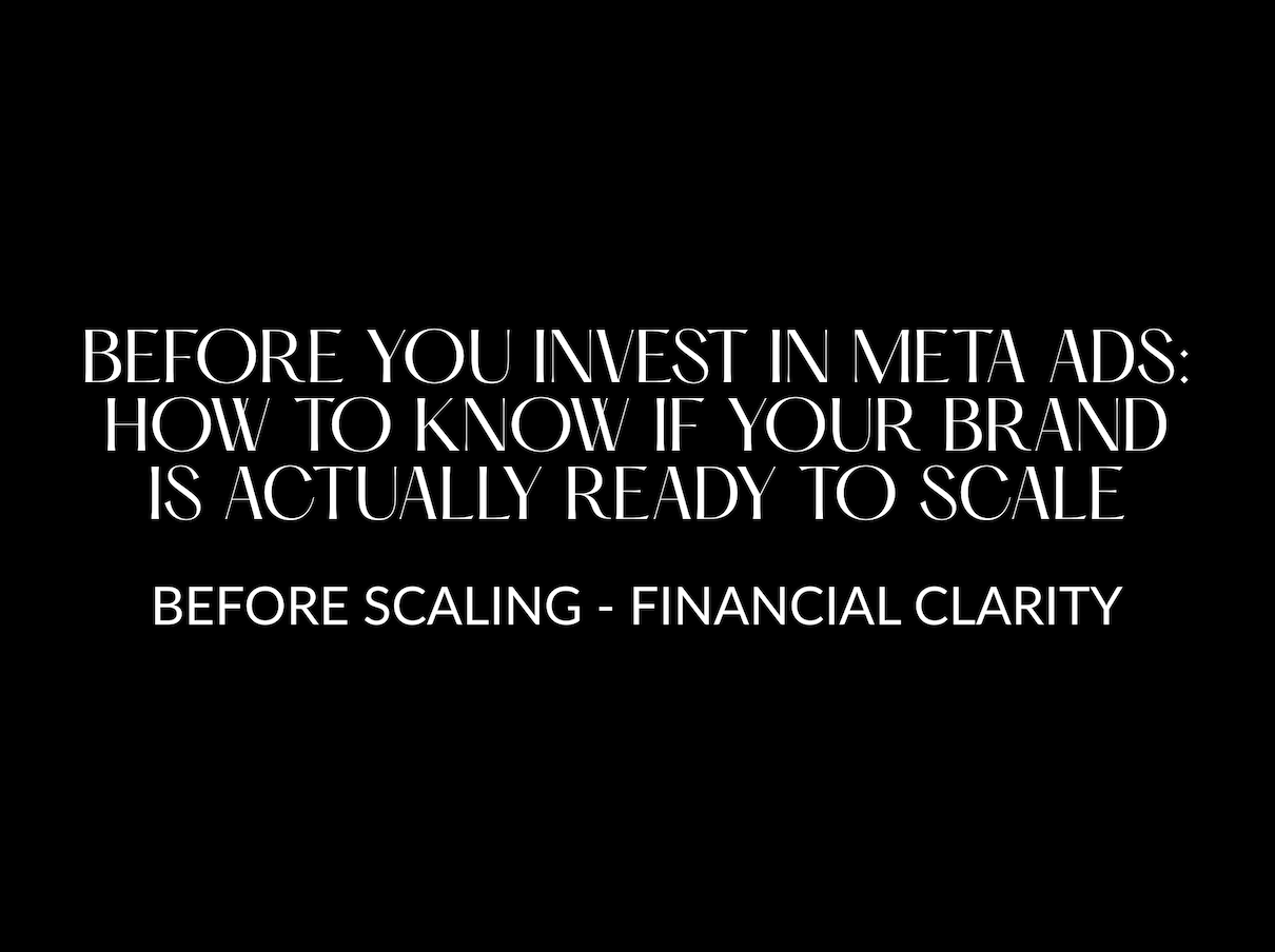 Before You Invest in Meta Ads: How to Know If Your Brand Is Actually Ready to Scale