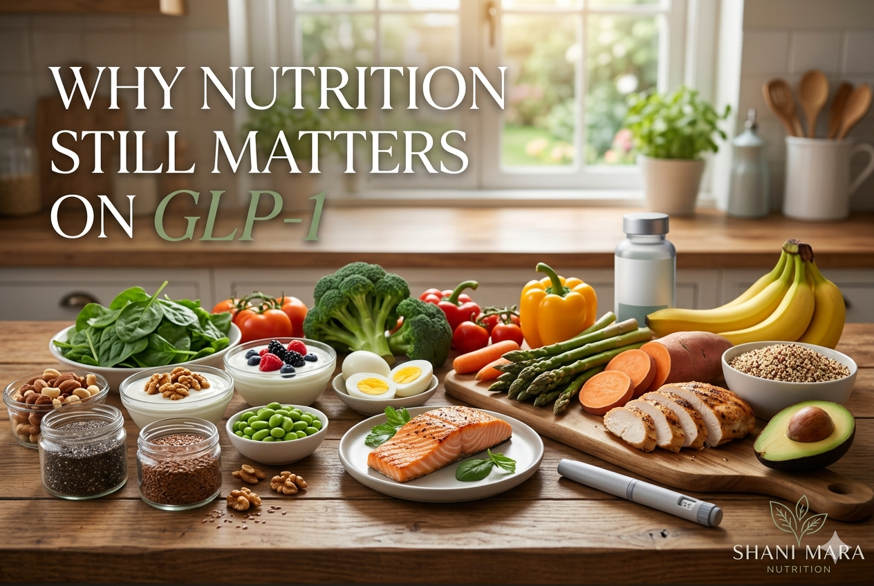 Why Nutrition Still Matters on GLP-1