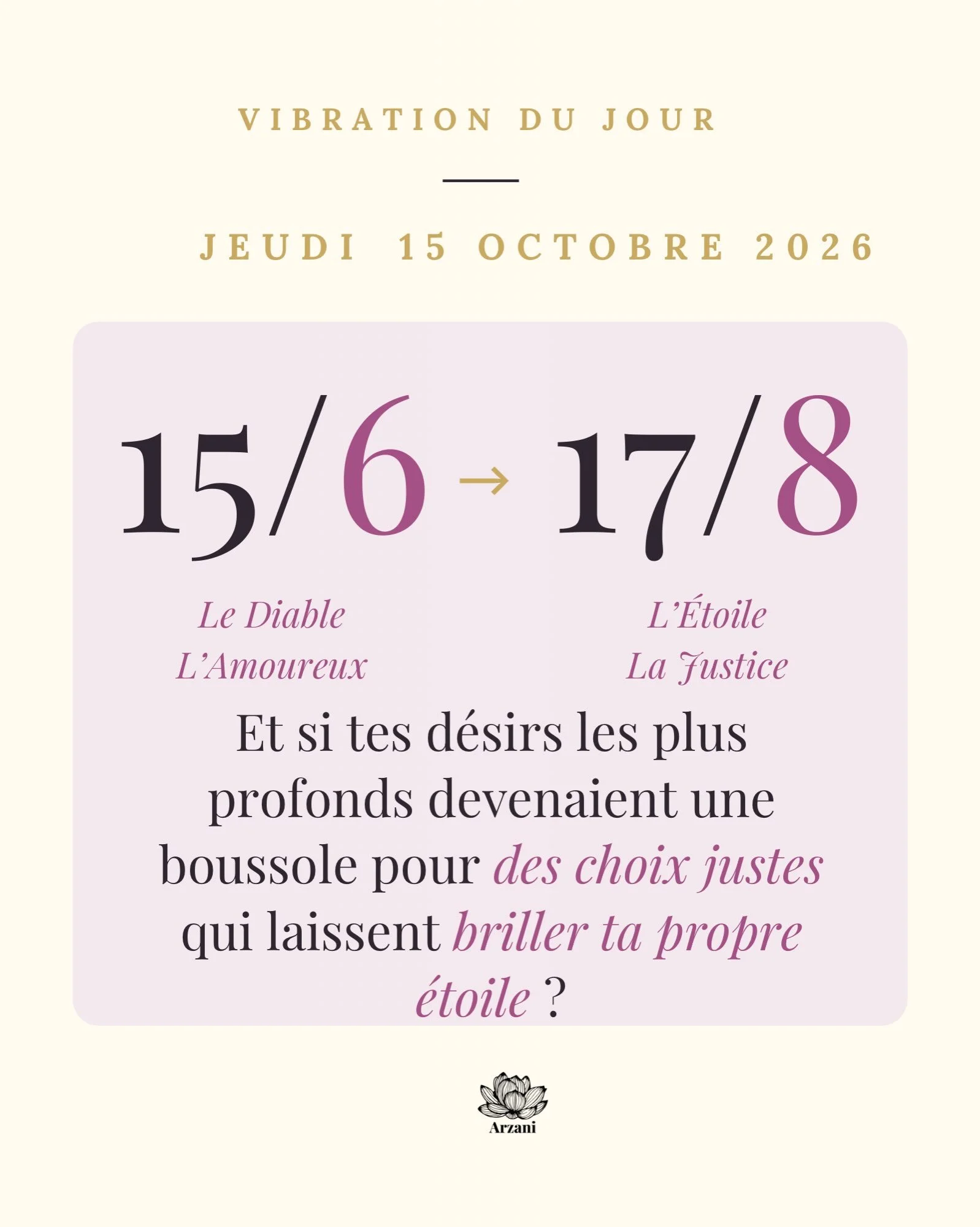 💛 Belles &acirc;mes, ce jeudi met nos d&eacute;sirs en lumi&egrave;re 🌟
✨ Le 15/6 du jour nous offre la vibration du 6 : le choix du c&oelig;ur, la relation, l&rsquo;harmonie. Elle s&rsquo;exprime &agrave; travers Le Diable (15), notre &eacute;nerg