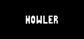 The word 'HOWLER' in white uppercase letters on a black background.