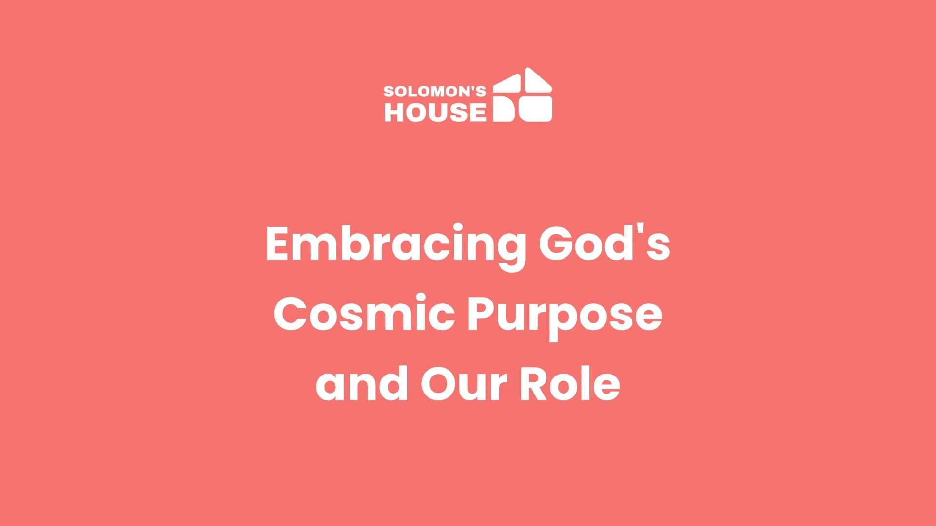 Embracing God's Cosmic Purpose and Our Role
