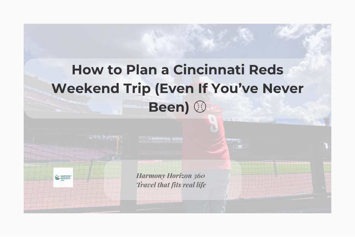 How to Plan a Cincinnati Reds Weekend Trip (Even If You’ve Never Been)