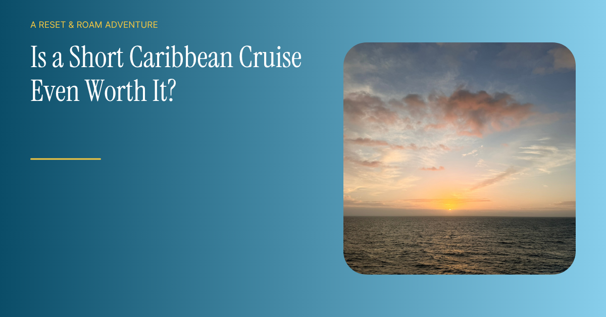 Is a Short Caribbean Cruise Worth It? My Friend Talked Me Into Finding Out