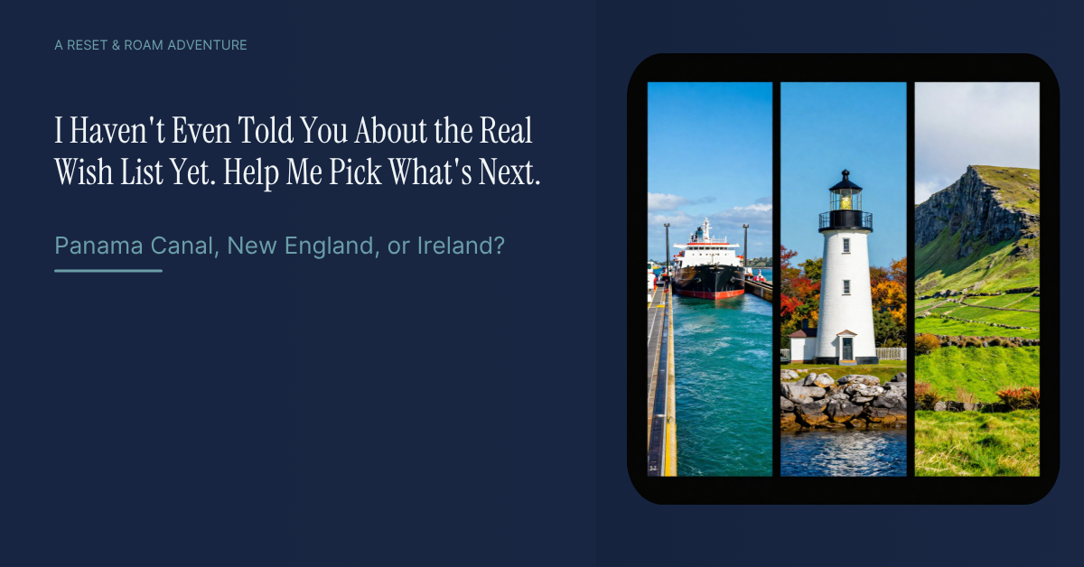 I Haven't Even Told You About the Real Wish List Yet. Help Me Pick What's Next.