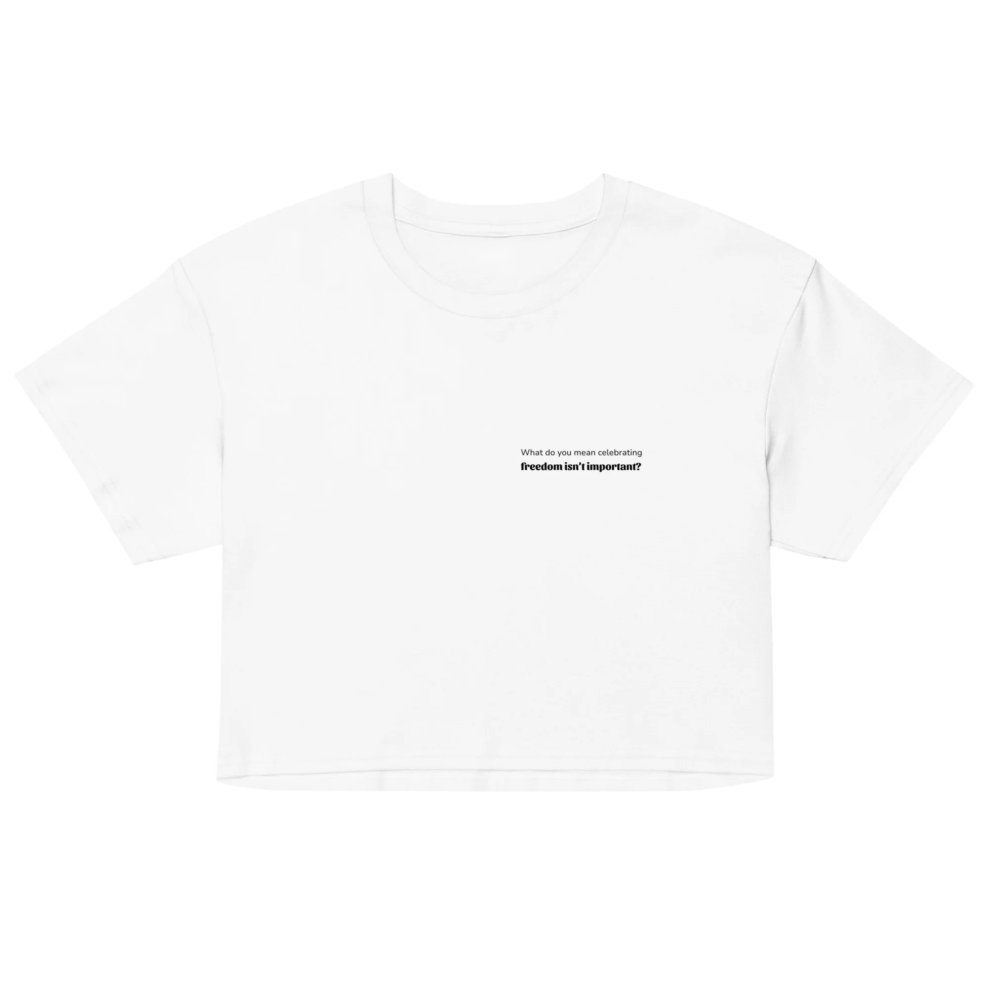 What do you mean celebrating freedom isn't important?