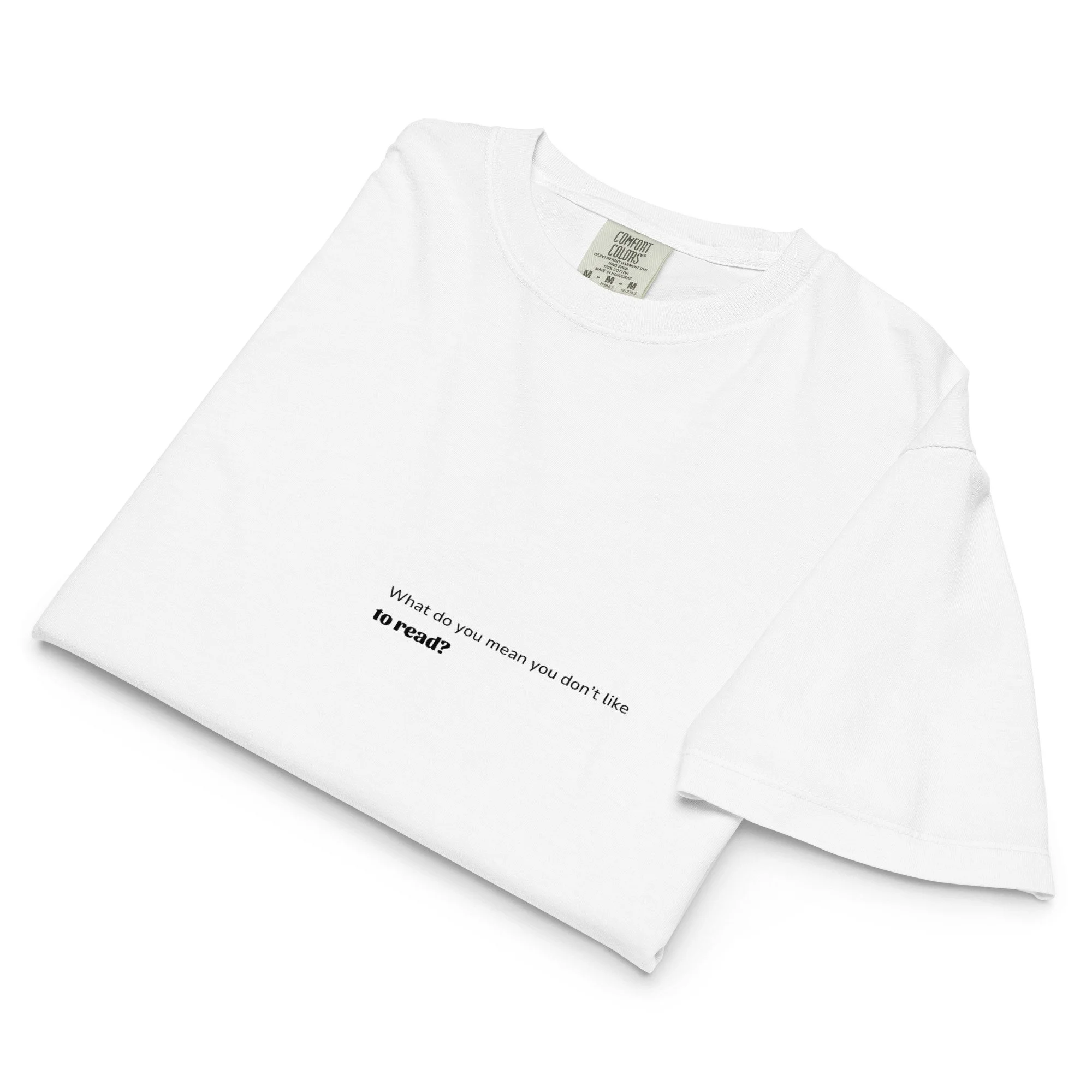 What do you mean you don't like to read? boxy tee