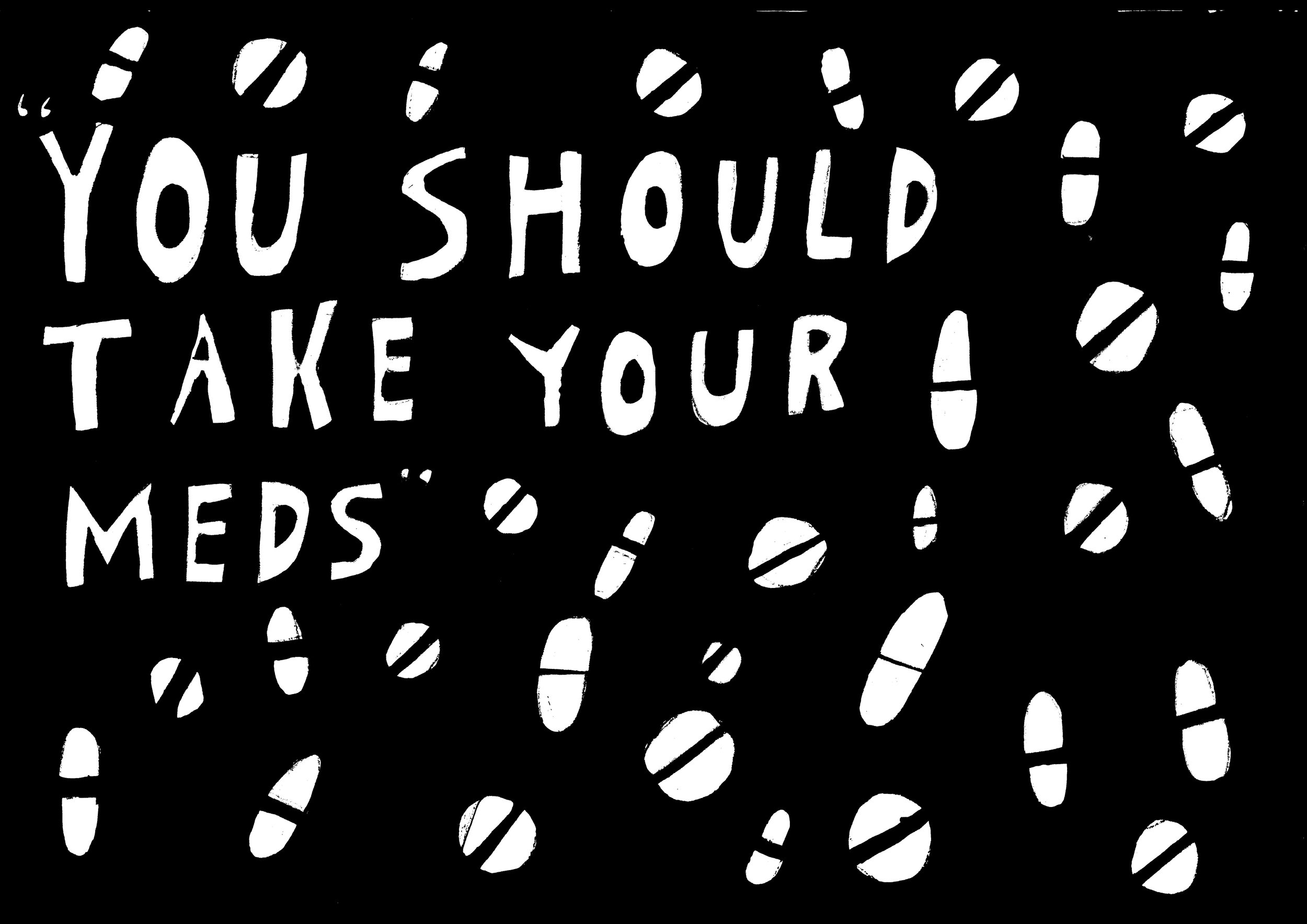 You should take your meds A4 ink on paper.jpg