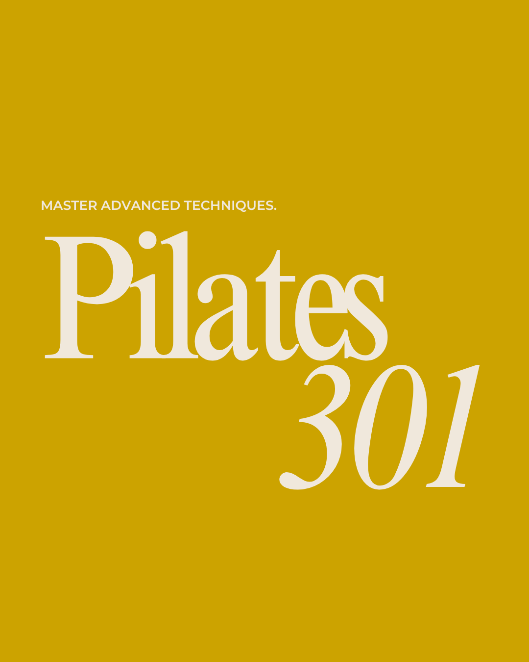 Book cover titled 'Master Advanced Techniques: PIlates 301' with a gold background and white text.