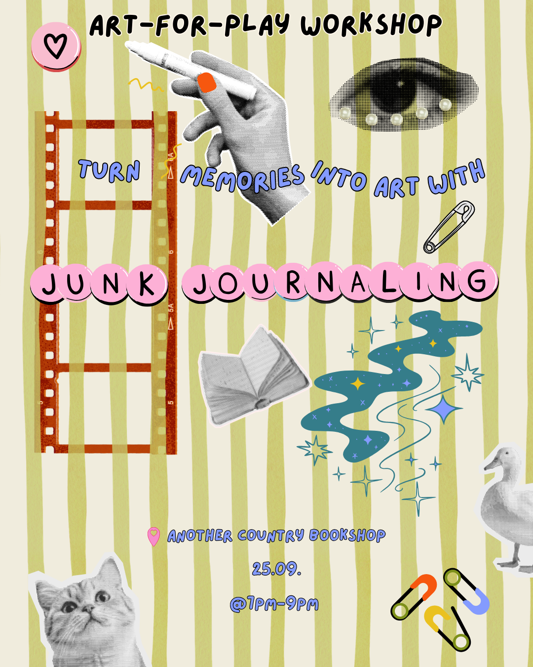 Colorful flyer promoting an art-for-play workshop titled "Turn Memories Into Art With Junk Journaling," featuring images of a hand holding a pen, a film strip, an eyeball, a book, sparkles, a rubber duck, a cat, and colored paperclips on a background with yellow and green vertical stripes.