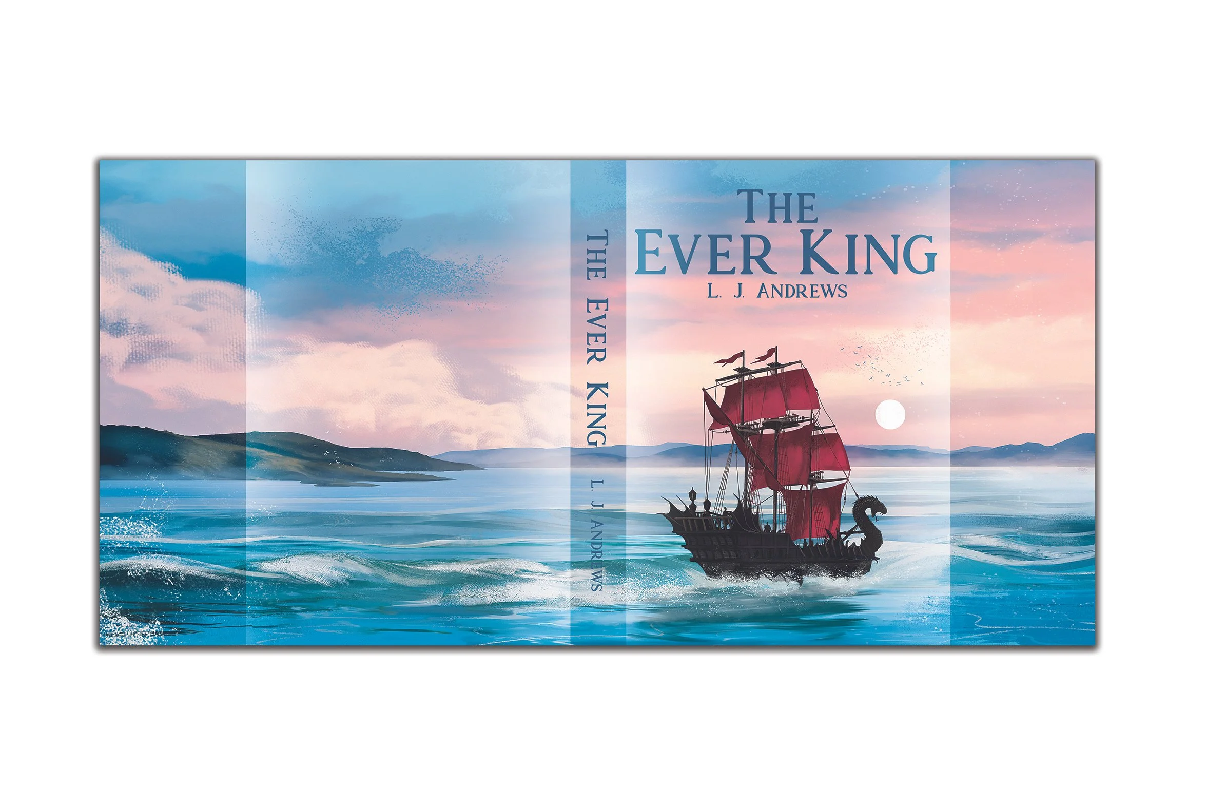 Book cover of "The Ever King" by L. J. Andrews featuring a black pirate ship with red sails sailing on a calm ocean with hills and mountains in the distance, under a pink and blue sky with the moon visible.