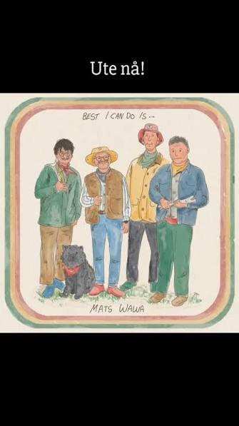 Mats Wawa - Best i Can do is... Mats Wawa