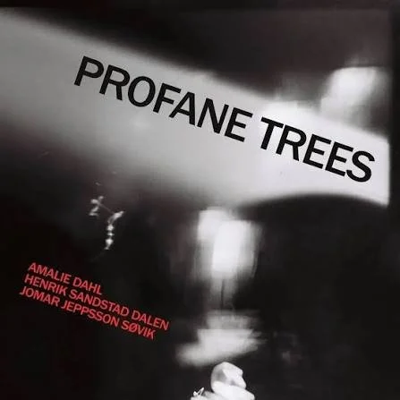 Dahl/Dalen/Søvik – Profane Trees 