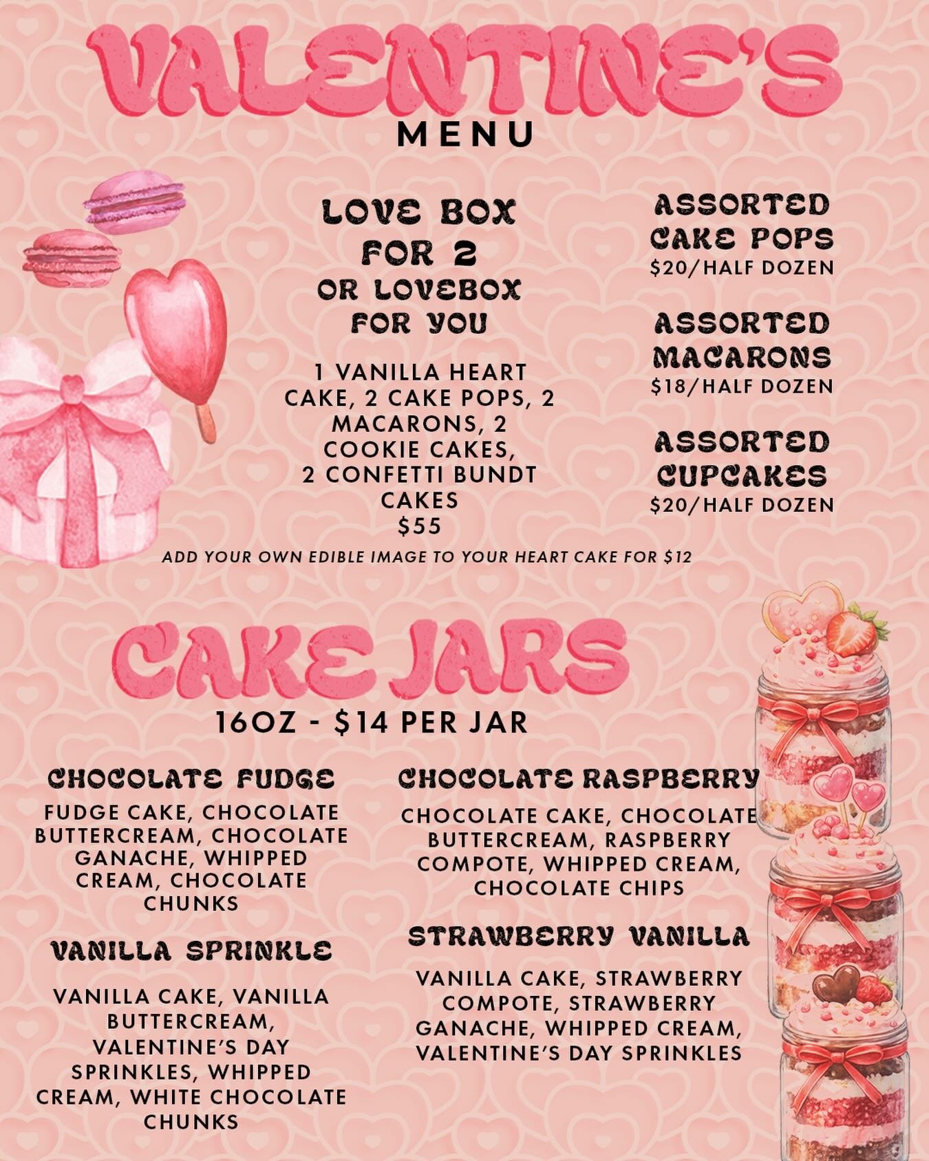 Official Valentines Day Menu is OUT 😍💌&hearts;️ 
Since so many of you have asked, we&rsquo;re bringing back Cake Jars in 4 yummy flavors. 
Pre-Orders from 1/21/ -2/12. Pickup is on 2/13. Can&rsquo;t wait to spread some love 😙  #smallbusiness #vale
