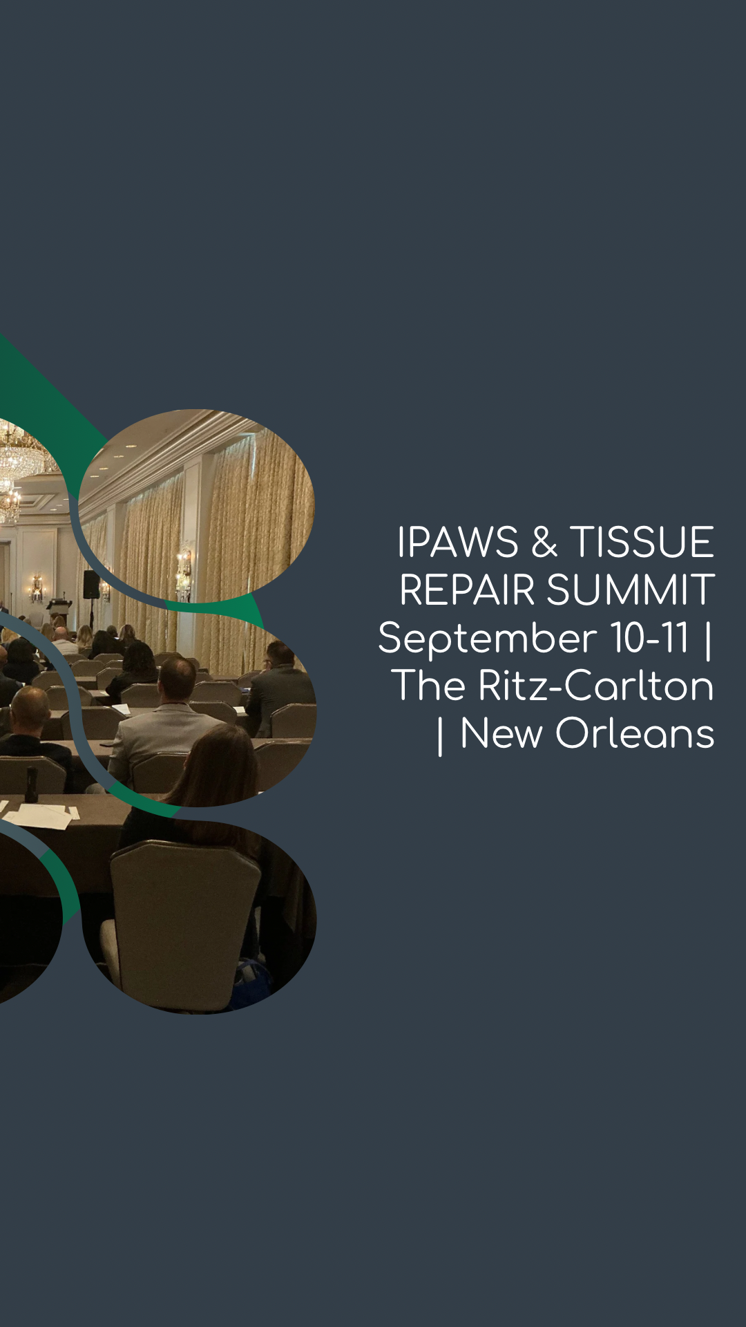 Conference room with attendees at the IPAWS & Tissue Repair Summit, September 10-11 at The Ritz-Carlton in New Orleans.