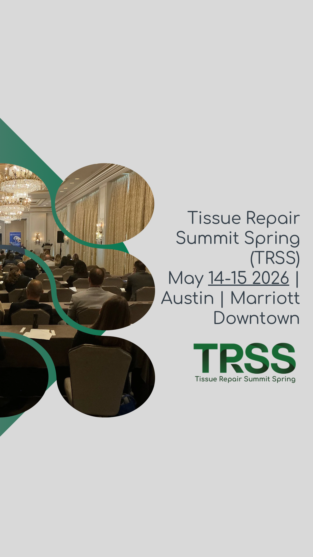 Event flyer for the Tissue Repair Summit Spring 2026, held on May 14-15 at the Marriott Downtown in Austin, Texas. The background features a conference room with attendees, chandeliers, and curtains.