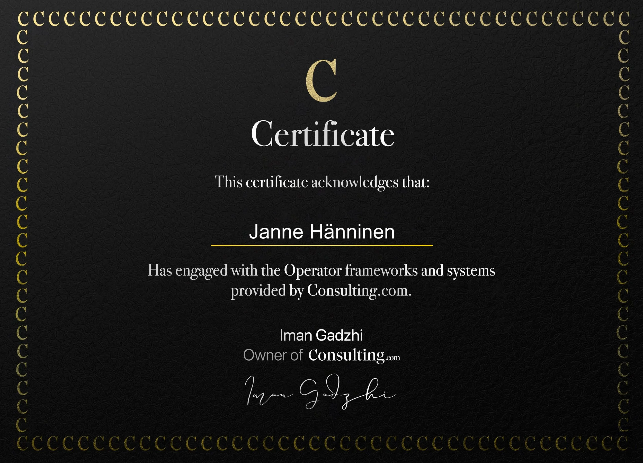 A formal certificate with a textured black background, gold decorative border, and text recognizing Janne Hänninen's engagement with the Operator frameworks provided by Consulting.com, signed by Iman Gadzhi.