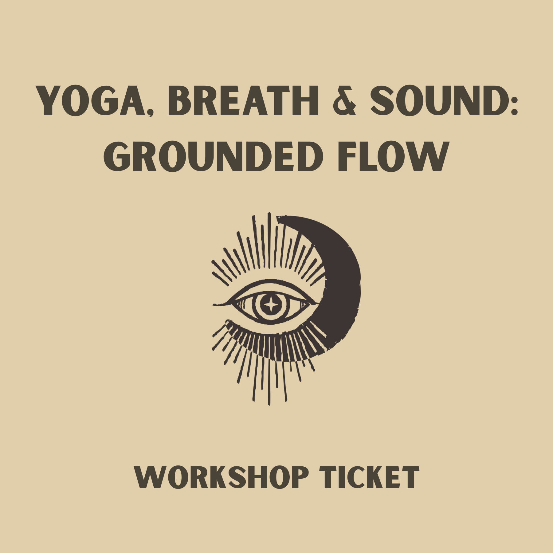 Yoga, Breath & Sound: Grounded Flow - SATURDAY 9:00am-10:00am