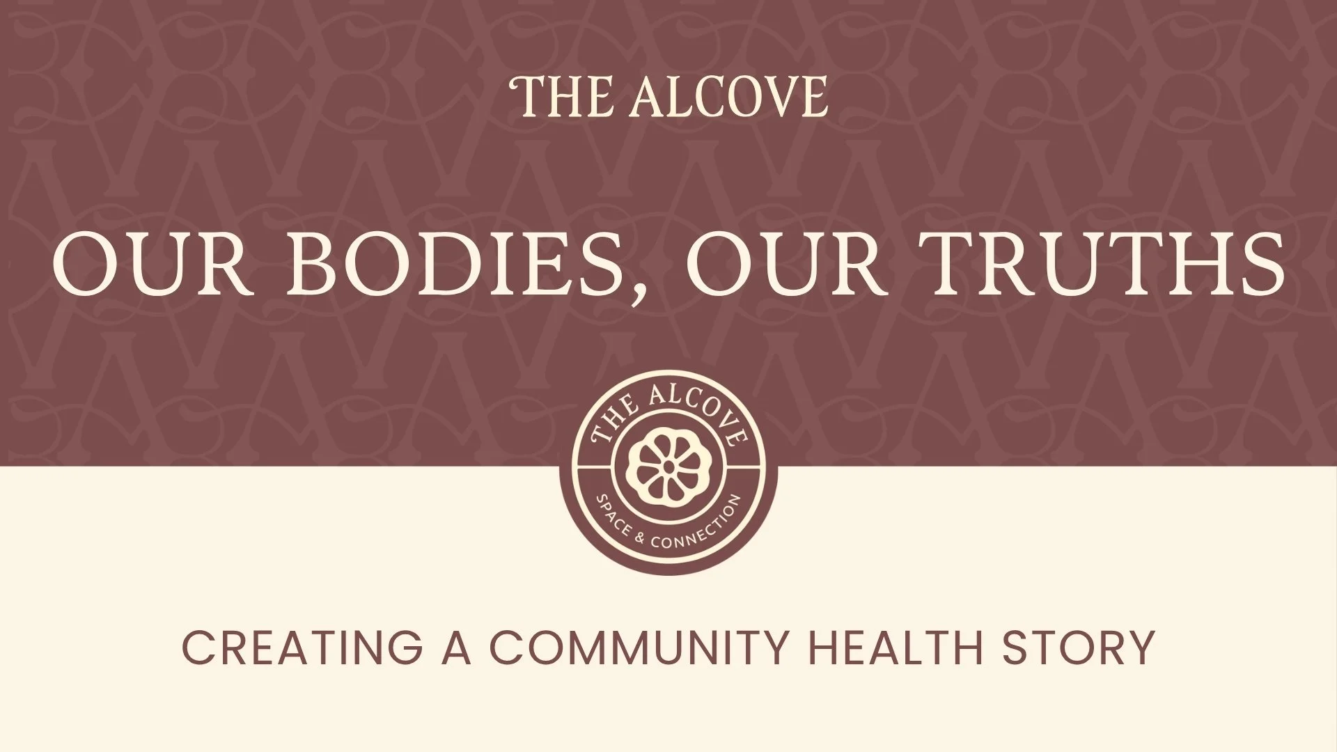Our Bodies, Our Truths: Creating a Community Health Story